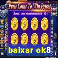 baixar ok8